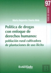 Política De Drogas Con Enfoque De Derechos Humanos: