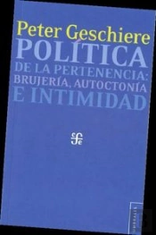 Politica De La Pertenencia: Brujeria, Autoctonia E Intimidad 