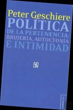 Bertrand.pt - Politica De La Pertenencia: Brujeria, Autoctonia E Intimidad 
