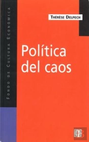 Politica Del Caos: La Otra Cara Dela Globalizacion 