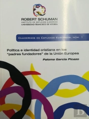 Política E Identidad Cristiana En Los 'Padres Fundadores' De La Unión Europea