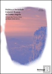 Política e Sociedade Colonial Branca no Sul de Angola