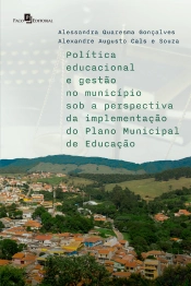 Política Educacional E Gestão No Município Sob A Perspectiva Da Implementação Do Plano Municipal De Educação