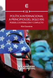 Política Internacional A Principios Del Siglo Xxi: Poder, Cooperación Y Conflicto