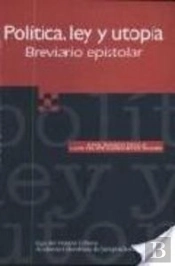 Politica, Ley Y Utopia  