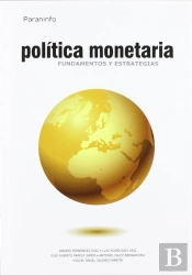 Política Monetaria. Fundamentos Y Estrategias