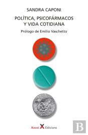 Política, Psicofármacos Y Vida Cotidiana