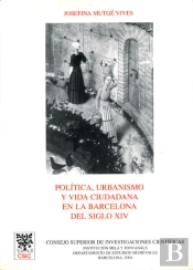 Política, Urbanismo Y Vida Ciudadana En La Barcelona Del Siglo Xv