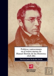 Política Y Autocensura En El Teatro Menor De Manuel Bretón De Los Herreros
