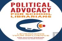 Political Advocacy For School Librarians