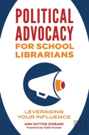 Political Advocacy For School Librarians