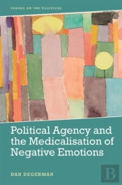 Political Agency And The Medicalisation Of Negative Emotions