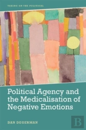 Political Agency And The Medicalisation Of Negative Emotions
