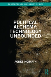 Political Alchemy: Technology Unbounded
