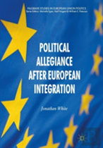 Political Allegiance After European Integration