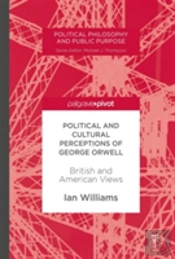 Political And Cultural Perceptions Of George Orwell