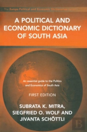 Political And Economic Dictionary Of South Asia