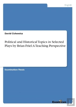 Bertrand.pt - Political And Historical Topics In Selected Plays By Brian Friel