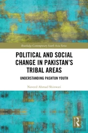 Political And Social Change In Pakistanâ€™S Tribal Areas