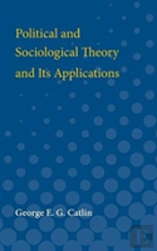 Political And Sociological Theory And Its Applications