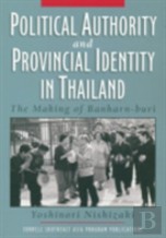 Political Authority And Provincial Identity In Thailand