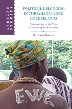 Bertrand.pt - Political Belonging In The Ghanaâ€“Togo Borderlands