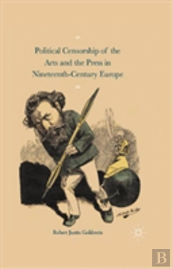 Bertrand.pt - Political Censorship Of The Arts And The Press In Nineteenth-Century
