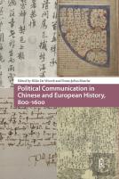 Political Communication In Chinese And European History, 800-1600