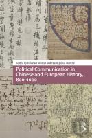 Political Communication In Chinese And European History, 800-1600
