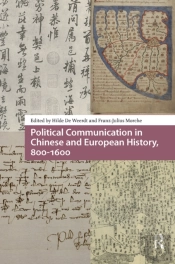 Political Communication In Chinese And European History, 800-1600