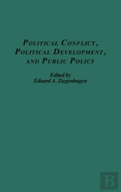 Political Conflict, Political Development And Public Policy