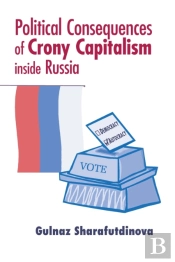 Political Consequences Of Crony Capitalism Inside Russia