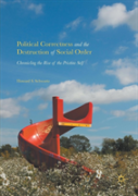 Political Correctness And The Destruction Of Social Order