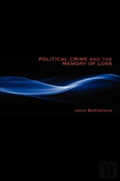 Political Crime And The Memory Of Loss