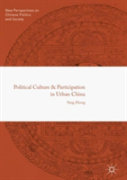 Political Culture And Participation In Urban China