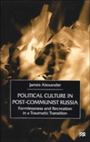 Political Culture In Post-Communist Russia