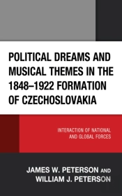 Political Dreams And Musical Themes In The 1848â€“1922 Formation Of Czechoslovakia