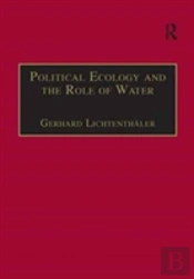 Political Ecology And The Role Of Water