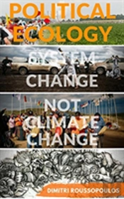 Political Ecology - System Change Not Climate Change