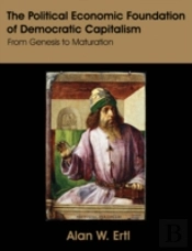 Political Economic Foundation Of Democratic Capitalism