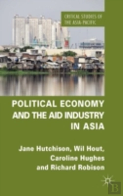 Bertrand.pt - Political Economy And The Aid Industry In Asia
