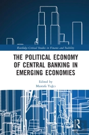 Political Economy Of Central Banking In Emerging Economies