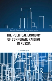 Political Economy Of Corporate Raiding In Russia