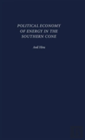 Political Economy Of Energy In The Southern Cone