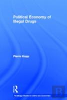 Political Economy Of Illegal Drugs
