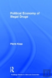 Political Economy Of Illegal Drugs