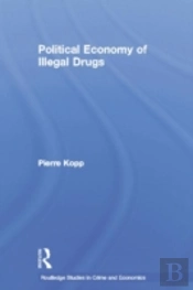 Political Economy Of Illegal Drugs