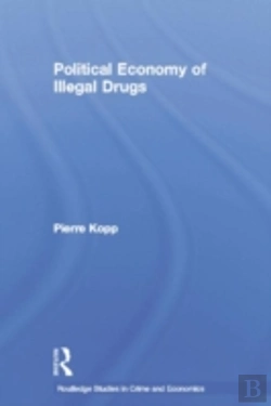 Bertrand.pt - Political Economy Of Illegal Drugs