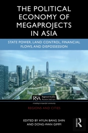 Political Economy Of Megaprojects In Asia