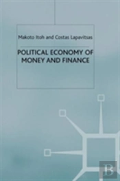 Political Economy Of Money And Finance